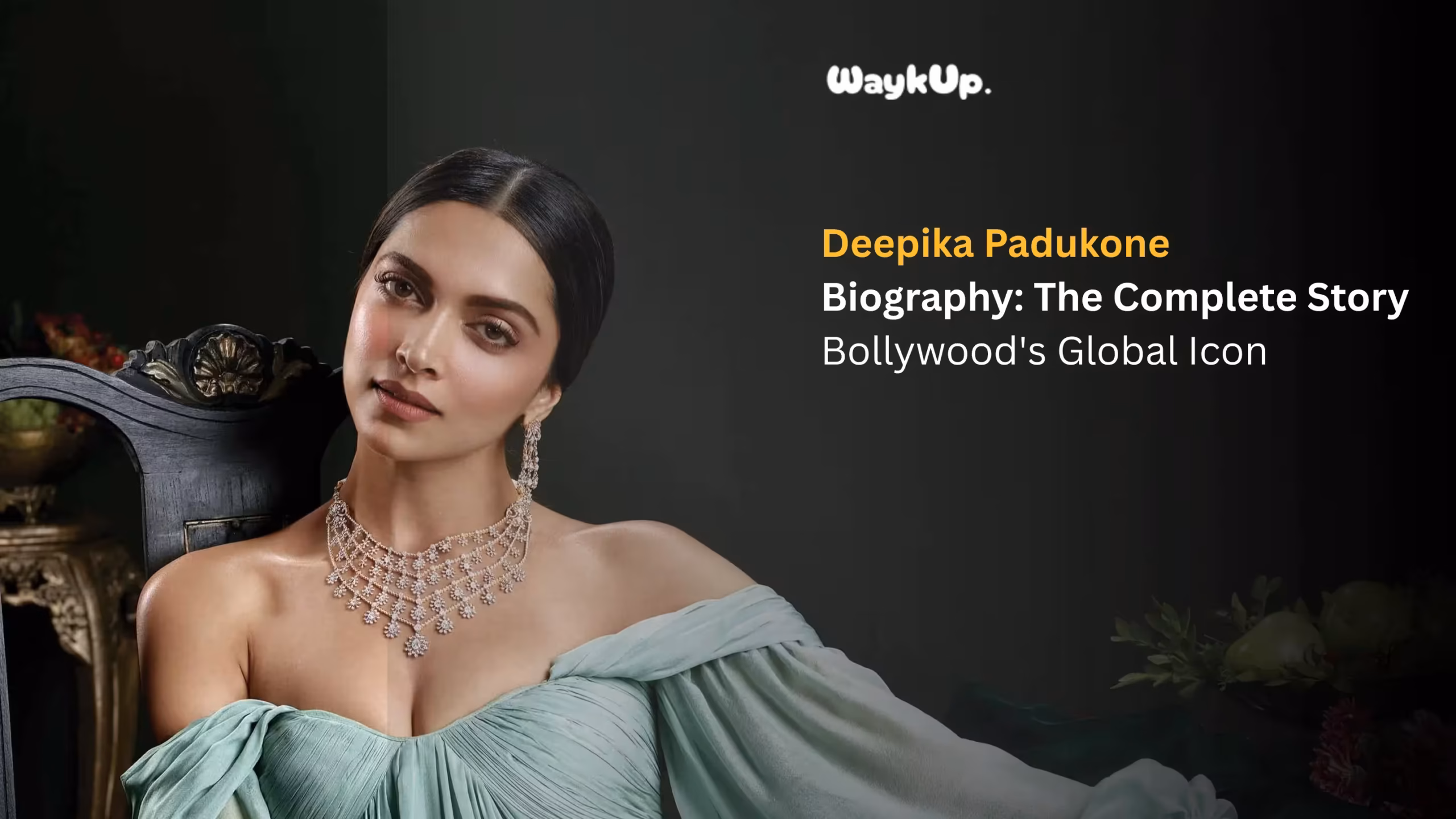 Deepika Padukone Biography: The Complete Story of Bollywood’s Global Icon