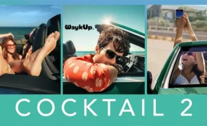 Cocktail 2 Review: Box Office Collection, Advance Booking and More